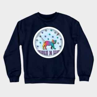 unicorns do exist Crewneck Sweatshirt